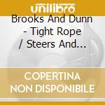 Brooks And Dunn - Tight Rope / Steers And Stripes /? Re (5 Cd) cd musicale