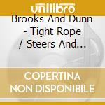 Brooks And Dunn - Tight Rope / Steers And Stripes /? Re (5 Cd) cd