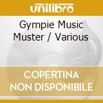 Gympie Music Muster / Various cd musicale di Mis