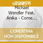 Michael Wendler Feat. Anika - Come Back-International E