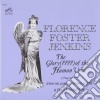 Florence Foster Jenkins: The Glory Of The Human Voice cd