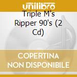 Triple M's Ripper 90's (2 Cd) cd musicale di Various Triple M's Ripper 90's