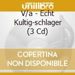 V/a - Echt Kultig-schlager (3 Cd) cd