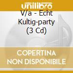 V/a - Echt Kultig-party (3 Cd) cd
