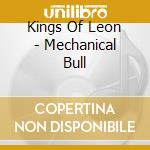 Kings Of Leon - Mechanical Bull cd musicale di Kings Of Leon