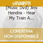 (Music Dvd) Jimi Hendrix - Hear My Train A Comin cd