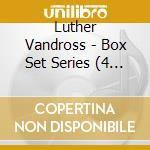 Luther Vandross - Box Set Series (4 Cd) cd musicale di Vandross, Luther