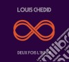 Chedid, Louis - Deux Fois L''infini cd