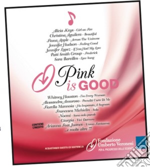 Pink Is Good Fondazione Veronesi cd musicale di Artisti Vari