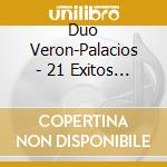Duo Veron-Palacios - 21 Exitos Originales (Arg) cd