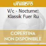V/c - Nocturne: Klassik Fuer Ru cd