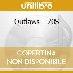 Outlaws - 70S cd