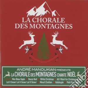Chorale Des Montagnes - Chants De Noel cd musicale di Chorale Des Montagnes