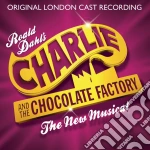 Charlie And The Chocolate Factory: The New Musical (Original London Cast) cd
