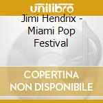 Jimi Hendrix - Miami Pop Festival cd