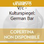 V/c - Kulturspiegel: German Bar cd