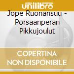 Jope Ruonansuu - Porsaanperan Pikkujoulut cd