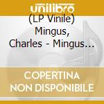 (LP Vinile) Mingus, Charles - Mingus Ah Um -180gr- lp vinile di Mingus, Charles