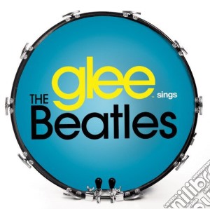 Glee Cast - Glee Sings The Beatles cd musicale