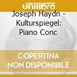 Joseph Haydn - Kulturspiegel: Piano Conc cd