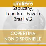 Sapucahy, Leandro - Favela Brasil V.2 cd