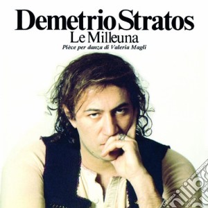 Demetrio Stratos - Le Milleuna cd musicale di Demetrio Stratos