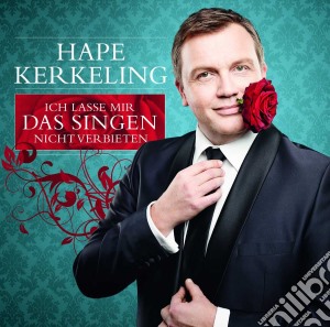 Hape Kerkeling - Ich Lasse Mir Das Singen Nicht Verbieten cd musicale di Hape Kerkeling
