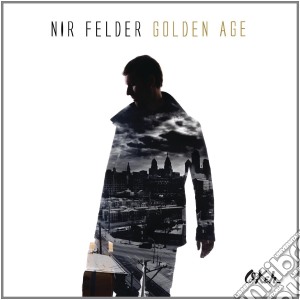 Nir Felder - Golden Age cd musicale di Nir Felder