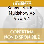 Benny, Naldo - Multishow Ao Vivo V.1 cd