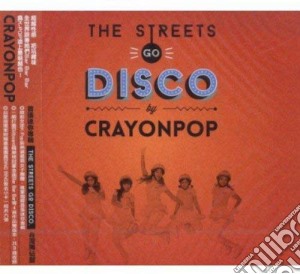 Crayon Pop - Streets Go Disco The cd musicale di Crayon Pop