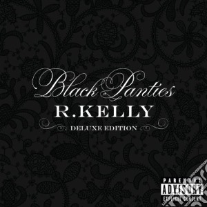 R. Kelly - Black Panties (Deluxe Version) cd musicale di Kelly R.