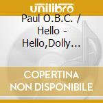 Paul O.B.C. / Hello - Hello,Dolly 1967 cd