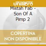 Mistah Fab - Son Of A Pimp 2 cd musicale di Mistah Fab
