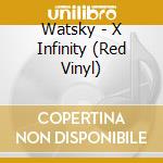 Watsky - X Infinity (Red Vinyl)