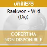 Raekwon - Wild (Dig) cd musicale di Raekwon