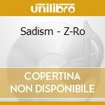 Sadism - Z-Ro cd