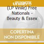 (LP Vinile) Free Nationals - Beauty & Essex lp vinile di Free Nationals