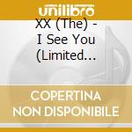 XX (The) - I See You (Limited Edition) (2 Cd)