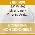 (LP Vinile) Elifantree - Movers And Shakers vinile