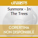 Sunmonx - In The Trees