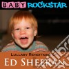 Baby Rockstar: Lullaby Renditions Of Ed Sheeran: + / Plus / Various cd
