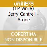 (LP Vinile) Jerry Cantrell - Atone vinile