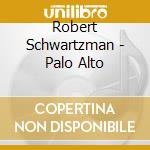Robert Schwartzman - Palo Alto cd