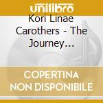 Kori Linae Carothers - The Journey (Remastered)