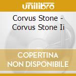 Corvus Stone - Corvus Stone Ii cd