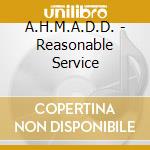 A.H.M.A.D.D. - Reasonable Service cd