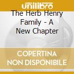 The Herb Henry Family - A New Chapter cd