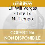Lil' Will Vargas - Este Es Mi Tiempo cd