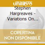 Stephen Hargreaves - Variations On 1930 cd