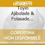 Toyin Ajibolade & Folasade Ajibolade - Unlimited Breakthrough cd musicale di Toyin Ajibolade & Folasade Ajibolade